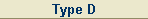 Type D